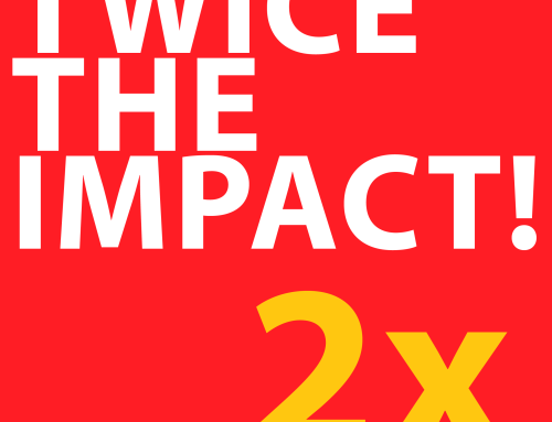 A Perfect Match: Won’t You Double Your Impact?